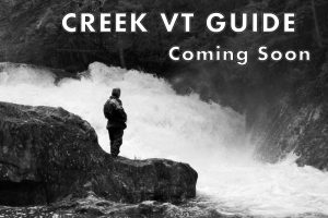 Creek VT river guide coming soon